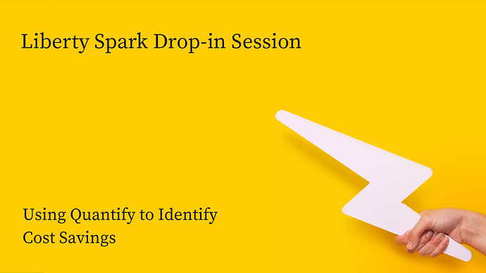 5th March - Using Quantify to Identify Cost Savings
